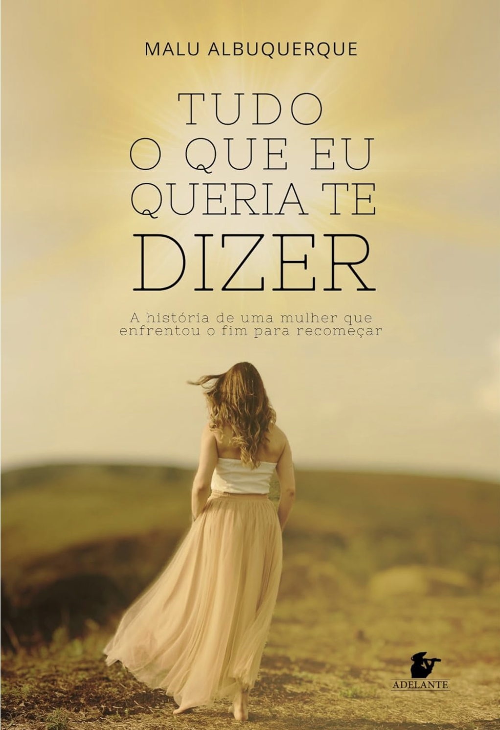 Capa do livro Tudo o que eu queria te dizer, de Malu Albuquerque